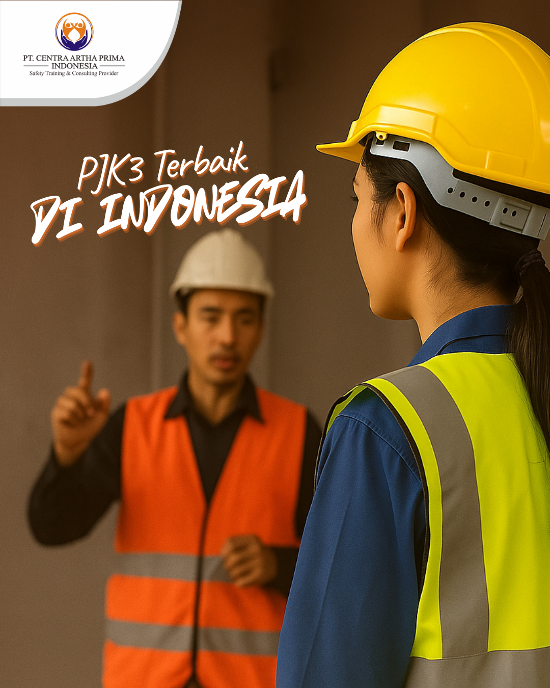 PT Centra Artha Prima Indonesia | Tempat Pelatihan K3 Terbaik untuk Meningkatkan Kompetensi SDM